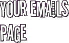 Your Emails Page